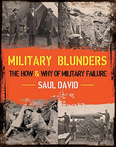 Imagen de archivo de Military Blunders : The How and Why of Military Failure a la venta por Better World Books