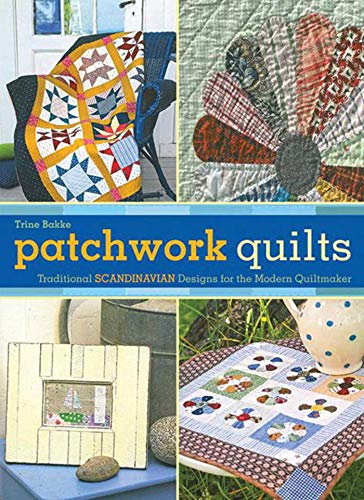 Beispielbild fr Patchwork Quilts : Traditional Scandinavian Designs for the Modern Quiltmaker zum Verkauf von Better World Books