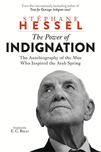Imagen de archivo de The Power of Indignation: The Autobiography of the Man Who Inspired the Arab Spring a la venta por ThriftBooks-Atlanta