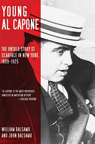 Stock image for Young Al Capone: The Untold Story of Scarface in New York, 1899-1925 for sale by ThriftBooks-Atlanta