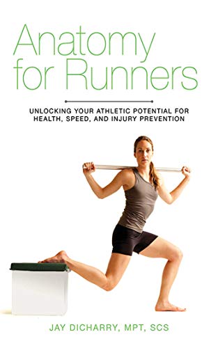 Beispielbild fr Anatomy for Runners: Unlocking Your Athletic Potential for Health, Speed, and Injury Prevention zum Verkauf von Wonder Book