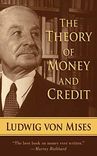 Beispielbild fr The Theory of Money and Credit zum Verkauf von Blackwell's
