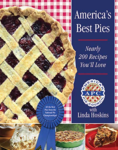 Beispielbild fr America's Best Pies : Nearly 200 Recipes You'll Love zum Verkauf von Better World Books