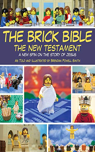 Stock image for The Brick Bible: The New Testament: A New Spin on the Story of Jesus for sale by SecondSale