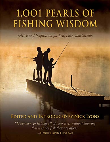 Imagen de archivo de 1,001 Pearls of Fishing Wisdom: Advice and Inspiration for Sea, Lake, and Stream a la venta por Half Price Books Inc.