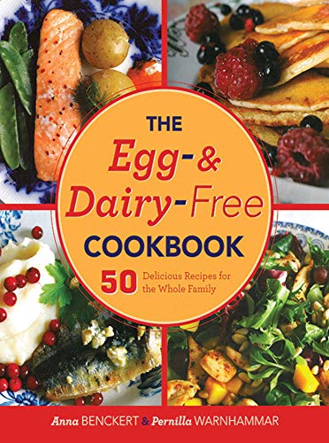 Imagen de archivo de The Egg- and Dairy-Free Cookbook: 50 Delicious Recipes for the Whole Family a la venta por SecondSale