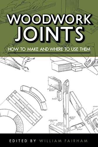 Beispielbild fr Woodwork Joints: How to Make and Where to Use Them zum Verkauf von SecondSale