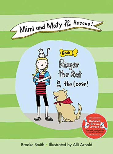 Imagen de archivo de Mimi and Maty to the Rescue!: Book 1: Roger the Rat is on the Loose! a la venta por SecondSale