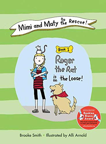 Stock image for Mimi and Maty to the Rescue!: Book 1: Roger the Rat is on the Loose! for sale by Gulf Coast Books