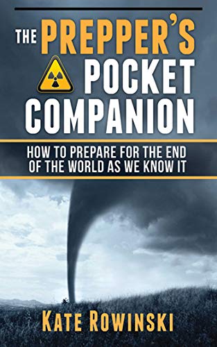 Stock image for The Prepper's Pocket Companion: How to Prepare for the End of the World as We Know It for sale by BooksRun