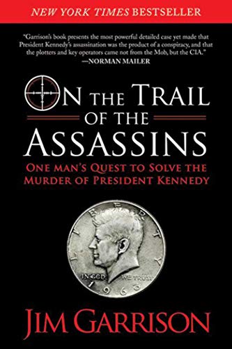 9781620872994: On the Trail of the Assassins: One Man's Quest to Solve the Murder of President Kennedy
