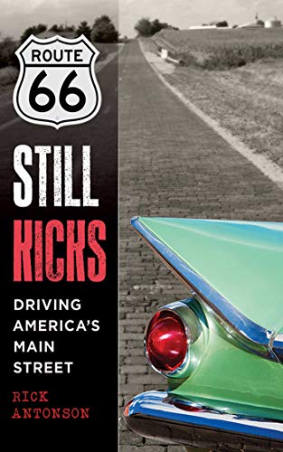 9781620873007: Route 66 Still Kicks: Driving America's Main Street [Idioma Ingls]