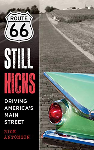 Route 66 Still Kicks: Driving America's Main Street