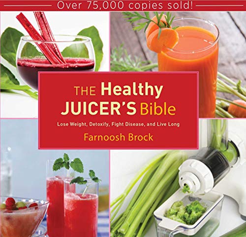 Beispielbild fr The Healthy Juicer's Bible : Lose Weight, Detoxify, Fight Disease, and Live Long zum Verkauf von Better World Books