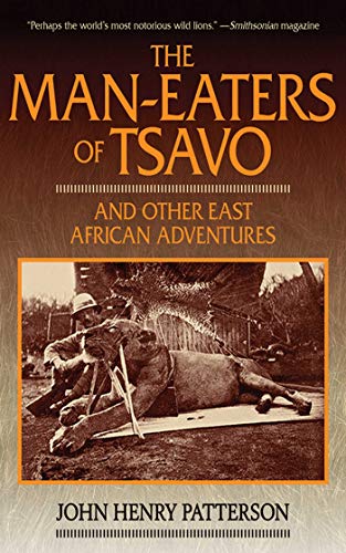 Imagen de archivo de The Man-Eaters of Tsavo: And Other East African Adventures a la venta por Nelsons Books