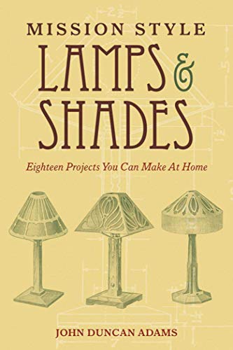 9781620874660: Mission Style Lamps and Shades: Eighteen Projects You Can Make at Home