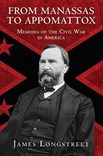 Stock image for From Manassas to Appomattox: Memoirs of the Civil War in America for sale by Book Outpost