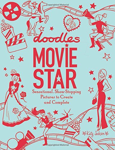 Stock image for Doodles Movie Star: Sensational, Show-Stopping Pictures to Create and Complete for sale by Book Outpost