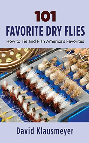 Stock image for 101 Favorite Dry Flies: History, Tying Tips, and Fishing Strategies for sale by ThriftBooks-Atlanta