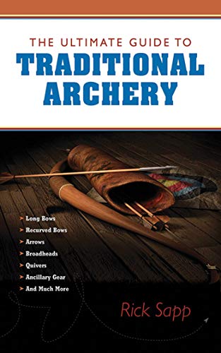 Beispielbild fr The Ultimate Guide to Traditional Archery (The Ultimate Guides) zum Verkauf von WorldofBooks