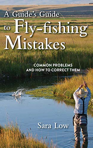 9781620875988: A Guide's Guide to Fly-Fishing Mistakes: Common Problems and How to Correct Them