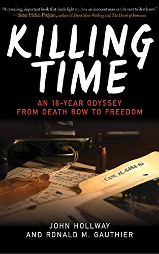 Imagen de archivo de Killing Time: An 18-Year Odyssey from Death Row to Freedom a la venta por ZBK Books