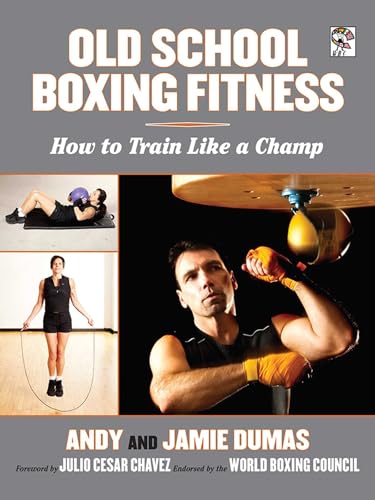 Stock image for Old School Boxing Fitness: How to Train Like a Champ for sale by SecondSale