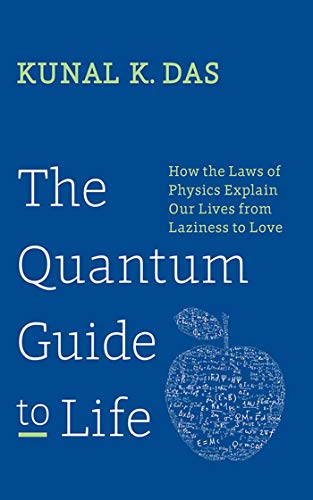 Beispielbild fr The Quantum Guide to Life: How The Laws Of Physics Explain Our Lives From Laziness To Love zum Verkauf von BooksRun