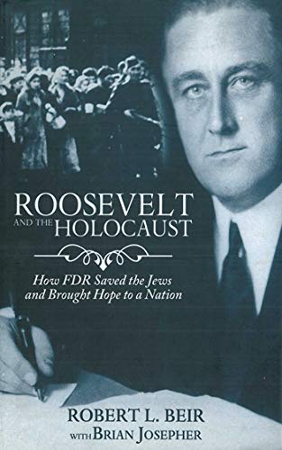 Beispielbild fr Roosevelt and the Holocaust: How FDR Saved the Jews and Brought Hope to a Nation zum Verkauf von Revaluation Books