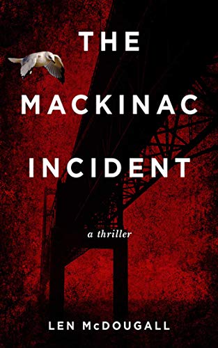 Stock image for The Mackinac Incident: A Thriller for sale by SecondSale