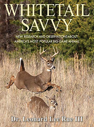 9781620876480: Whitetail Savvy: New Research and Observations about America's Most Popular Big Game Animal