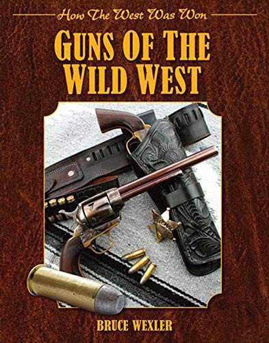 Imagen de archivo de Guns of the Wild West: How the West Was Won a la venta por HPB-Red