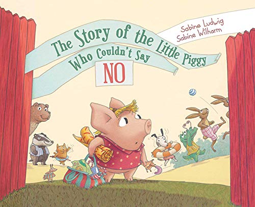 Beispielbild fr The Story of the Little Piggy Who Couldnt Say No zum Verkauf von Book Outpost