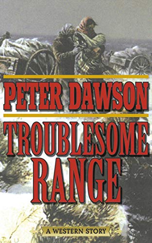9781620877241: Troublesome Range: A Western Story