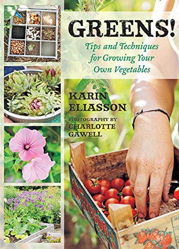 9781620877296: Greens!: Tips and Techniques for Growing Your Own Vegetables