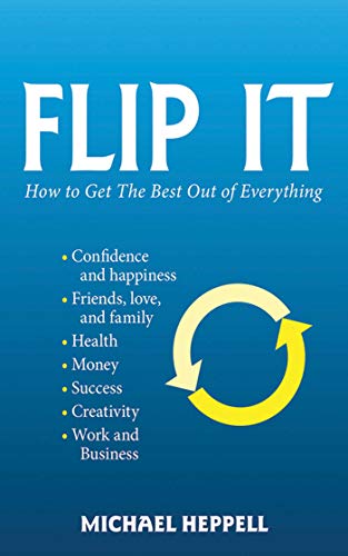 Stock image for Flip It: How to Get the Best Out of Everything for sale by ThriftBooks-Atlanta