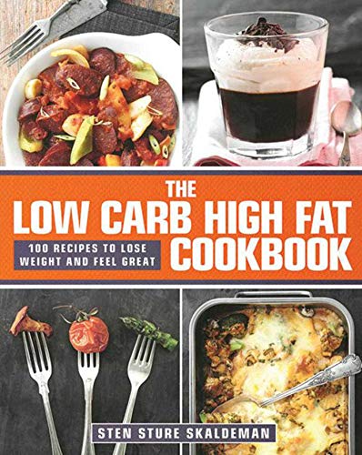 Stock image for Low Carb High Fat Cookbook: 100 Recipes to Lose Weight and Feel Great for sale by WorldofBooks