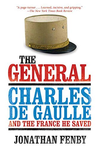 Beispielbild fr The General : Charles de Gaulle and the France He Saved zum Verkauf von Better World Books