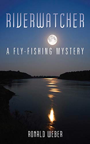 Beispielbild fr Riverwatcher : A Fly-Fishing Mystery zum Verkauf von Better World Books