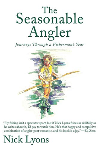 9781620878118: The Seasonable Angler: Journeys Through a Fisherman's Year