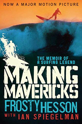 Imagen de archivo de Making Mavericks: The Memoir of a Surfing Legend a la venta por SecondSale