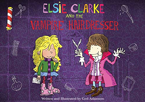 Beispielbild fr Elsie Clarke and the Vampire Hairdresser zum Verkauf von Better World Books