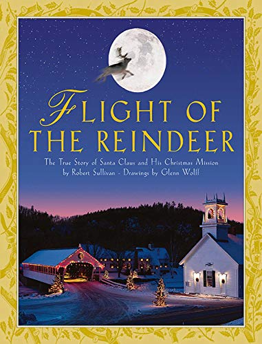 Beispielbild fr Flight of the Reindeer: The True Story of Santa Claus and His Christmas Mission zum Verkauf von Jenson Books Inc