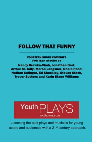 Stock image for Follow That Funny: Fifteen Short Comedies for Teen Actors for sale by Bookmans