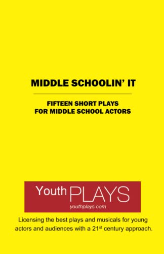 Imagen de archivo de Middle Schoolin' It: Short Plays for Middle School Actors a la venta por Inquiring Minds