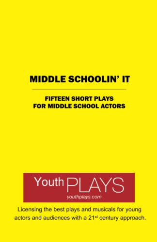 Stock image for Middle Schoolin' It: Short Plays for Middle School Actors for sale by BooksRun