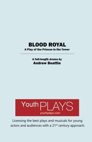 Beispielbild fr Blood Royal: A Play of the Princes in the Tower zum Verkauf von AwesomeBooks