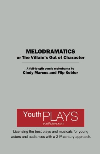 Imagen de archivo de Melodramatics or The Villain's Out of Character a la venta por GF Books, Inc.