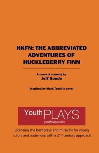 Beispielbild fr HKFN: The Abbreviated Adventures of Huckleberry Finn (one-act) zum Verkauf von Revaluation Books