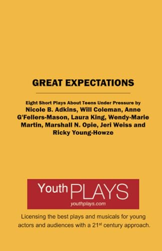 Beispielbild fr Great Expectations: Eight Short Plays About Teens Under Pressure zum Verkauf von Books From California